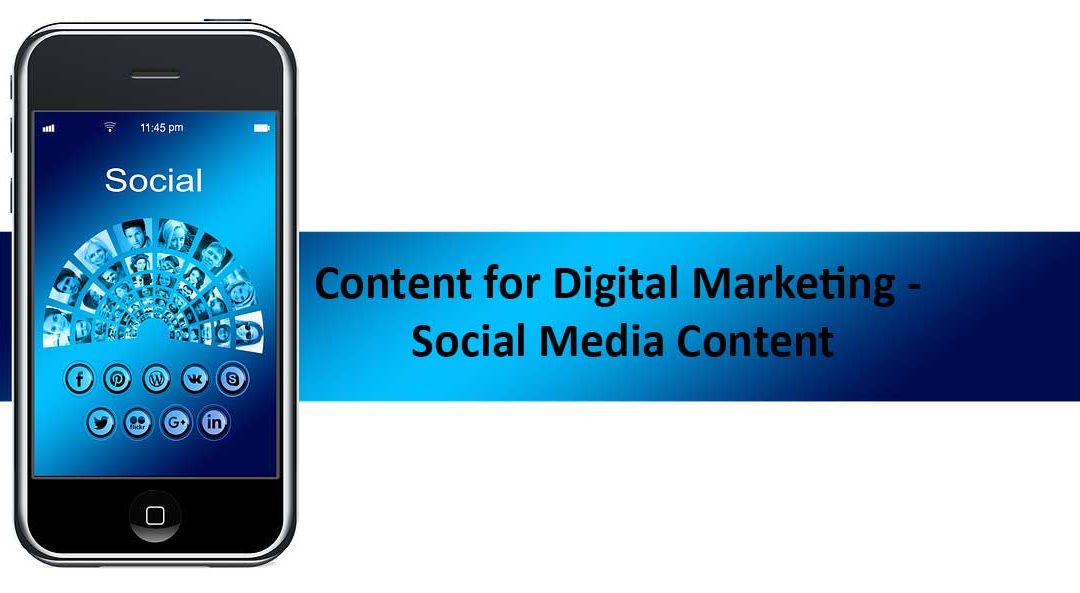 Content for Digital Marketing – Social Media Content